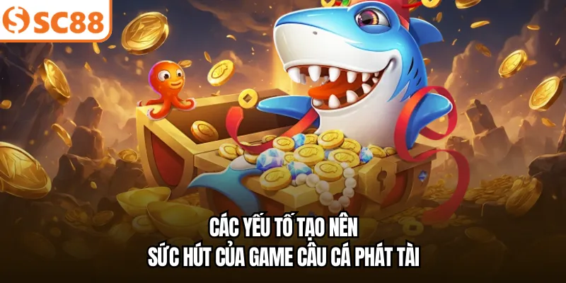 Các yếu tố tạo nên sức hút của game câu cá phát tài
